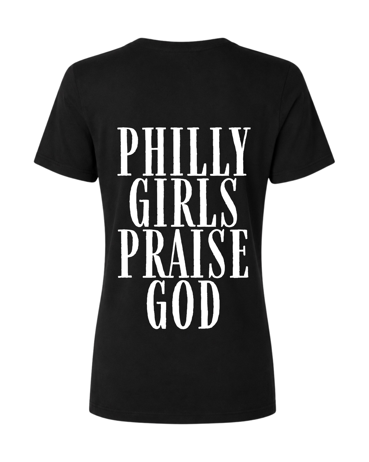 Philly Girls Praise God Tee