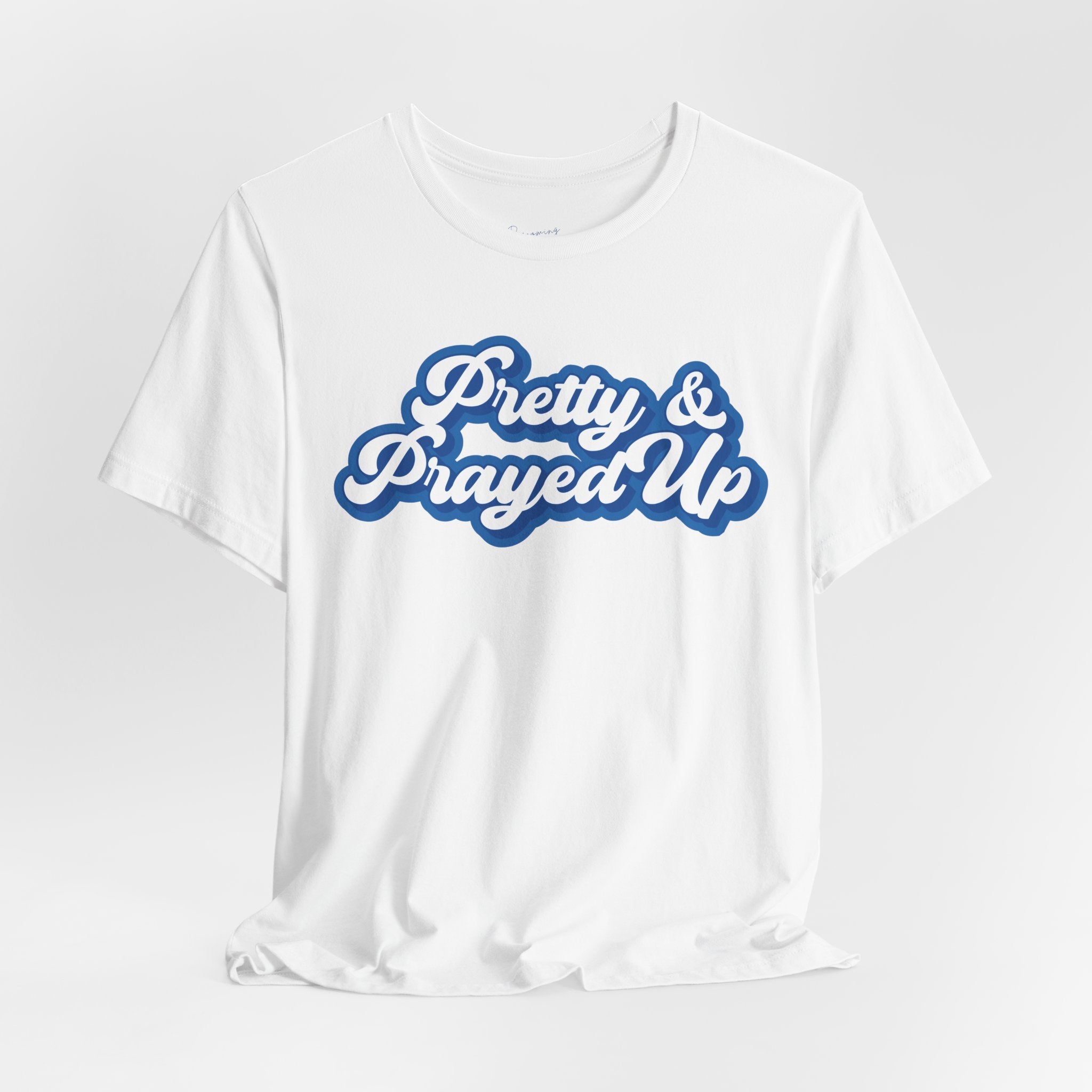 Pretty & Prayed Up T-Shirt | Blueberry Blue