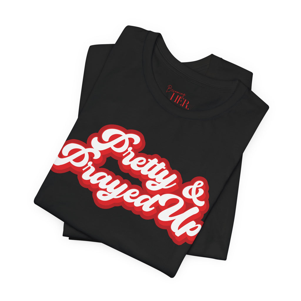 Pretty & Prayed Up T-Shirt | Cherry Red