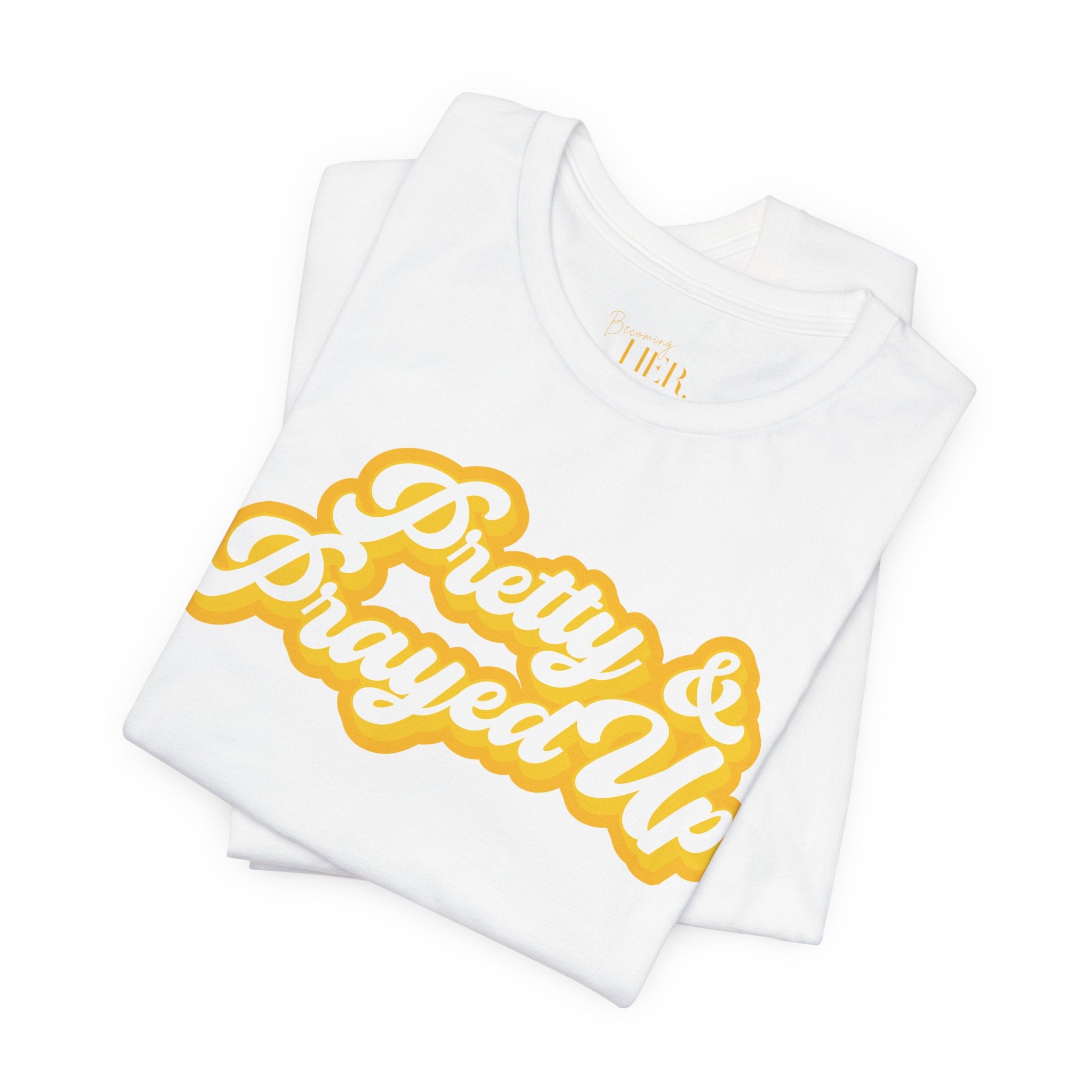 Pretty & Prayed Up T-Shirt | Banana Yellow