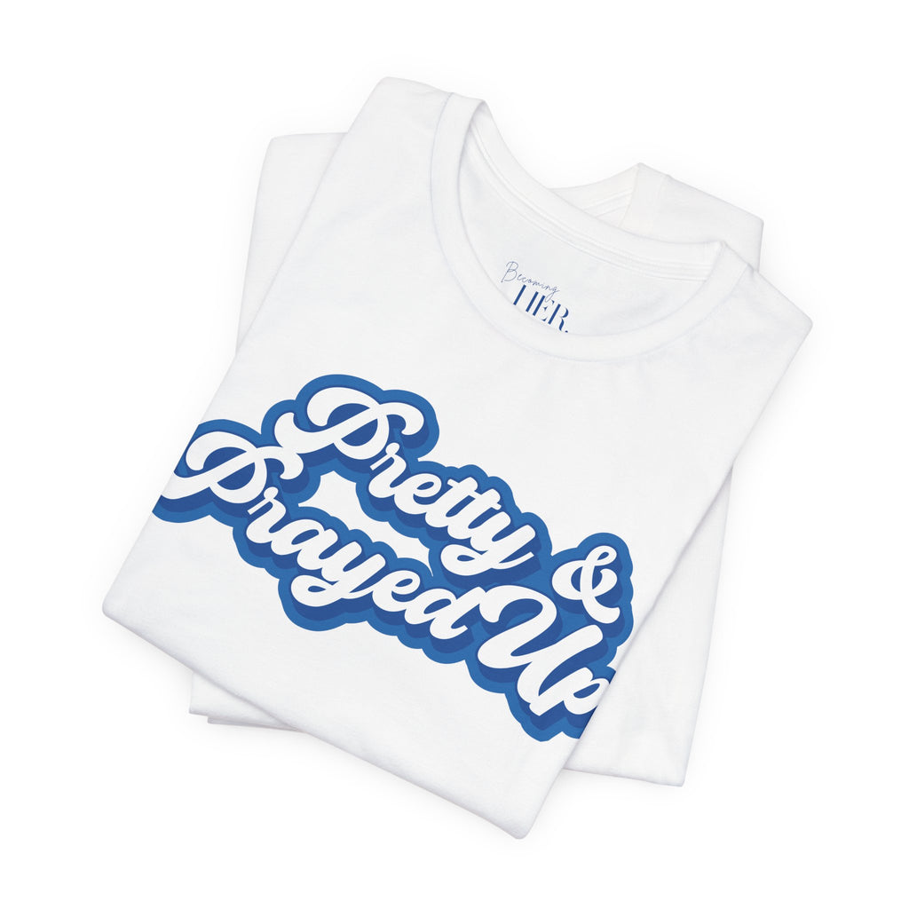 Pretty & Prayed Up T-Shirt | Blueberry Blue