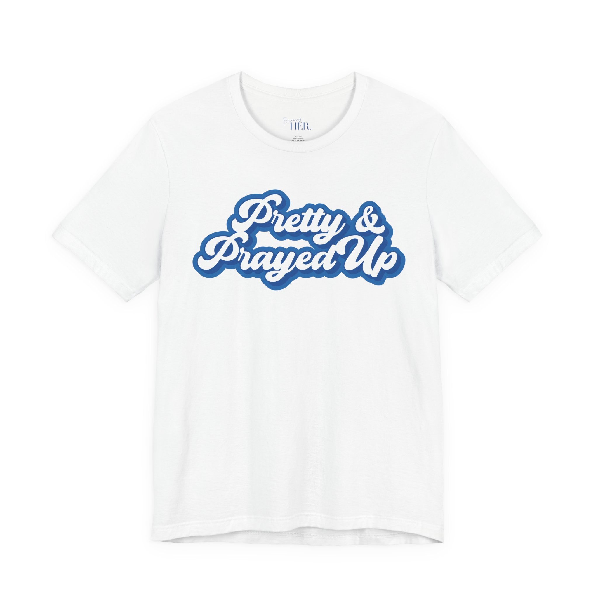 Pretty & Prayed Up T-Shirt | Blueberry Blue