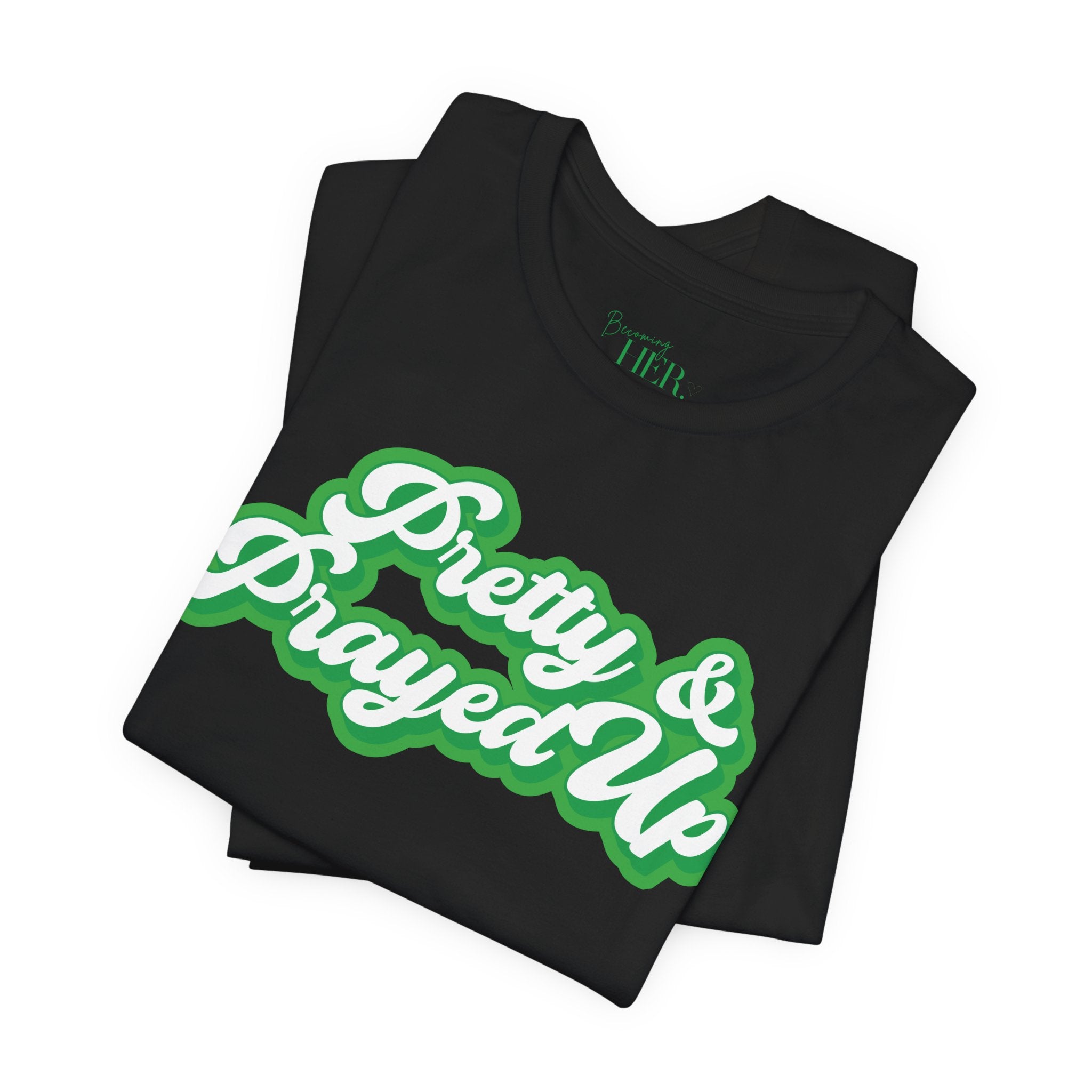 Pretty & Prayed Up T-Shirt | Kiwi Green