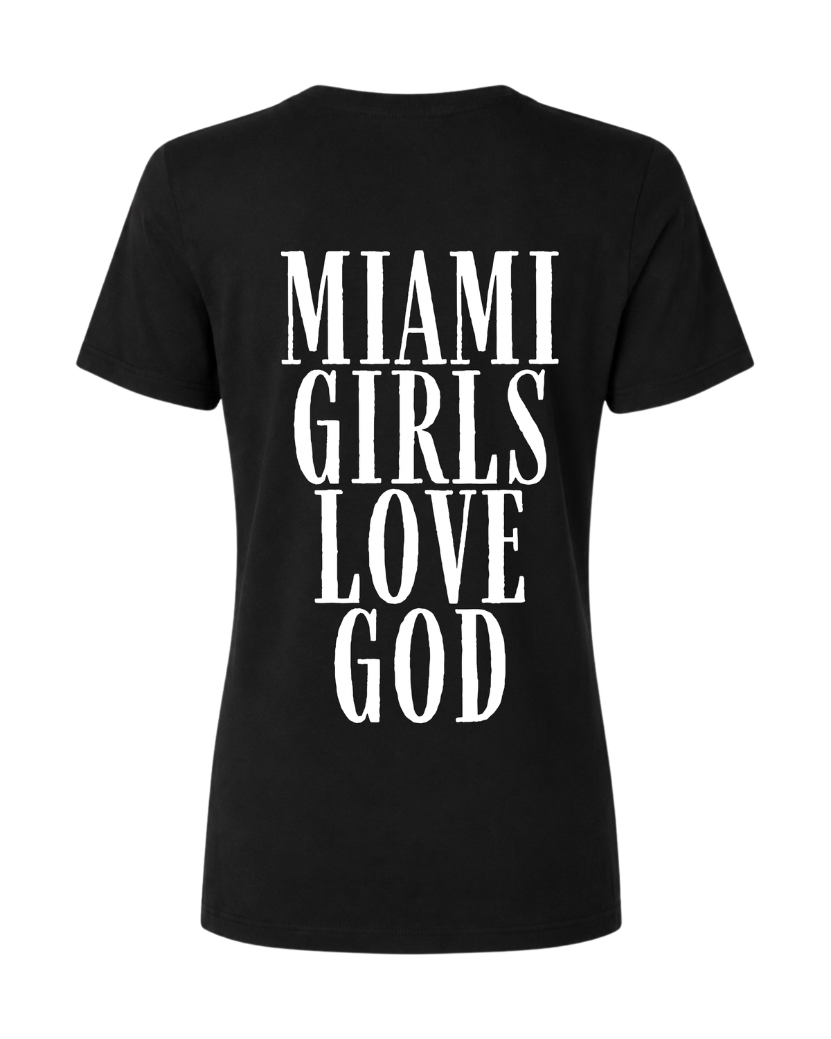 Miami Girls Love God Tee