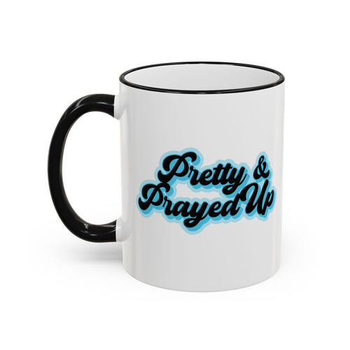 Blue Pretty & Prayed Up Coffee Mug (11oz)