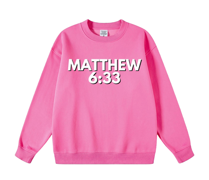 Matthew 6:33 Pink Sweatshirt