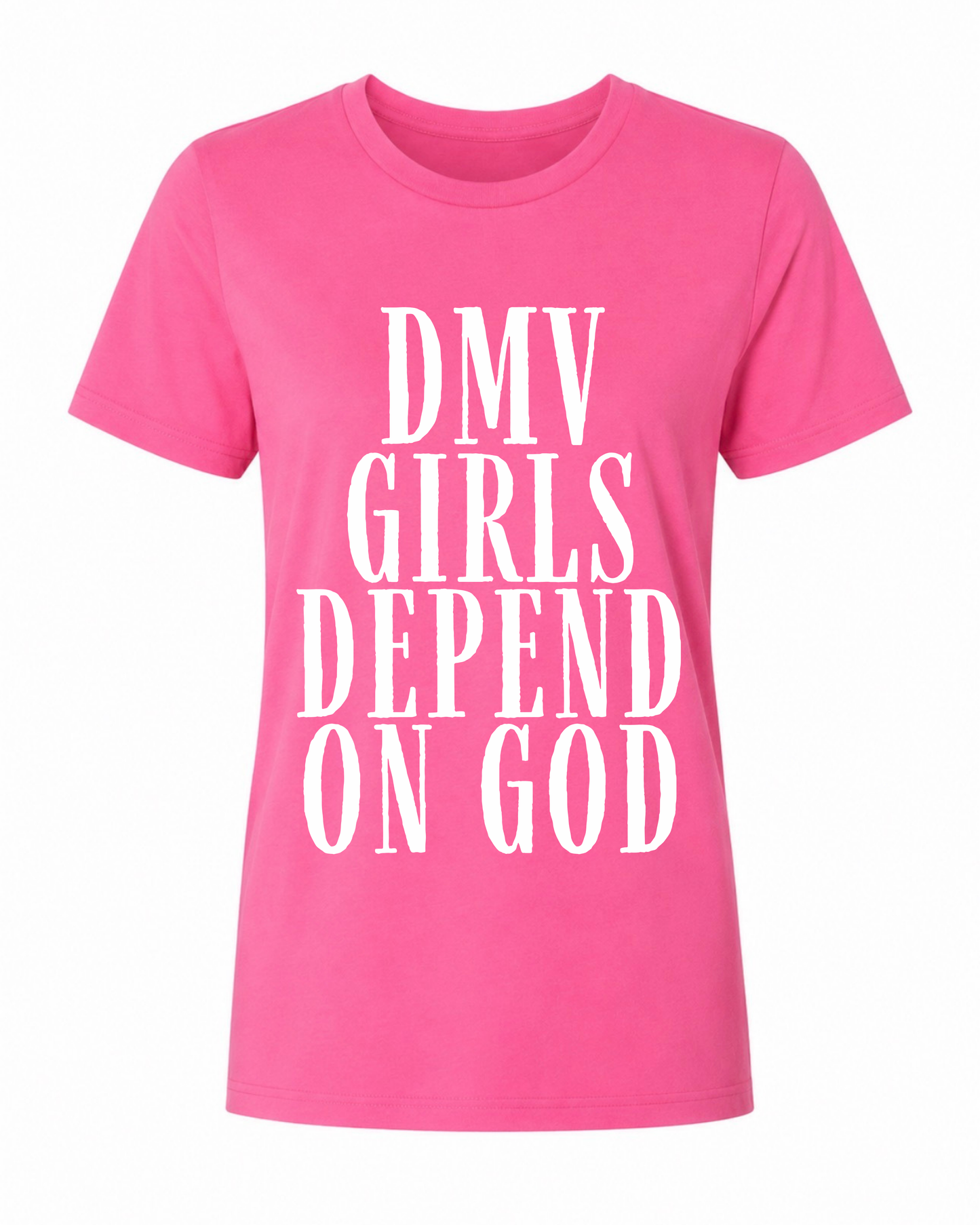DMV Girls Depend On God Tee