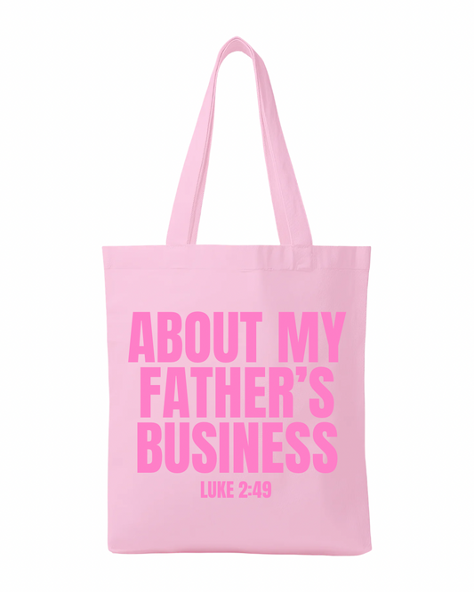 About My Father's Business Tote Bag (Light Pink)