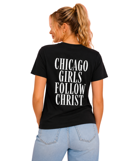 Chicago Girls Follow Christ Tee