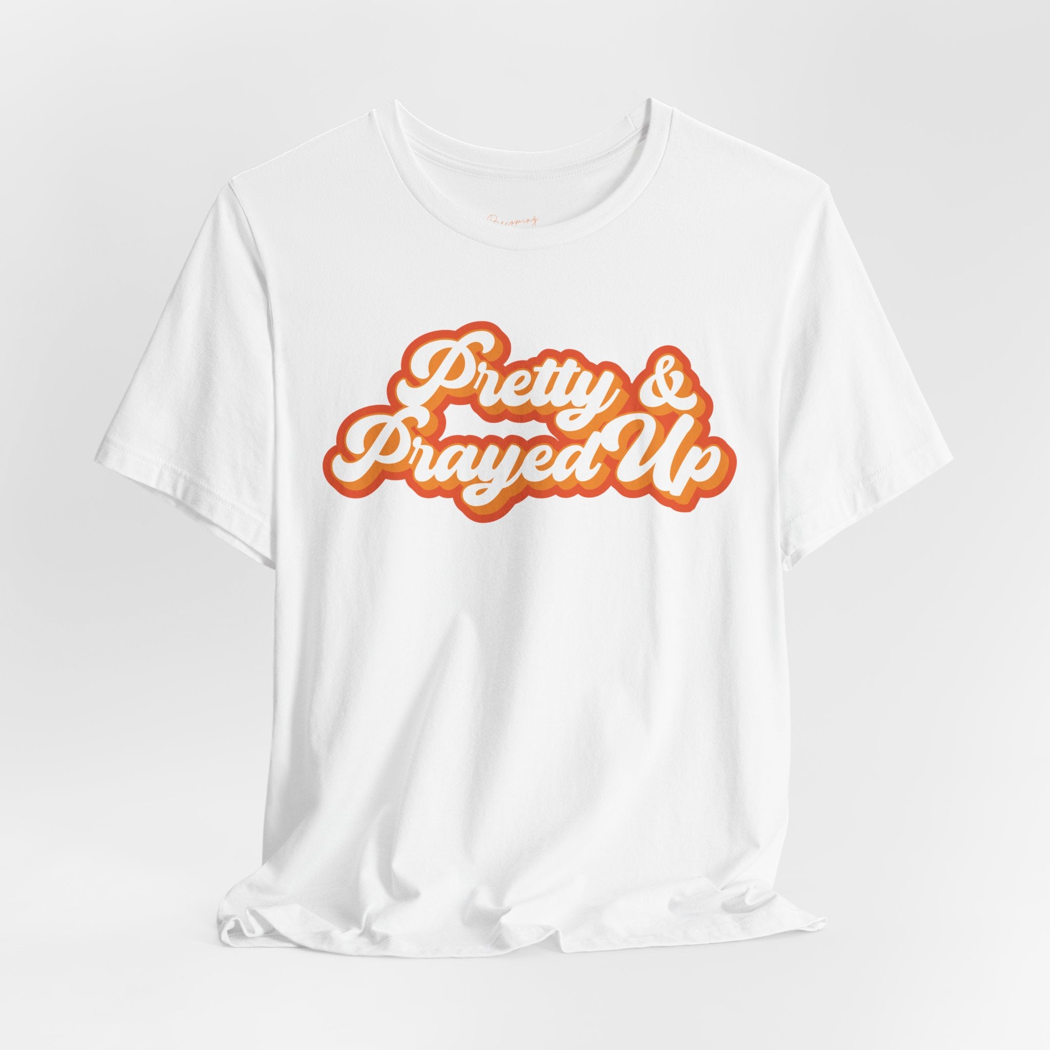 Pretty & Prayed Up T-Shirt | Tangerine Orange