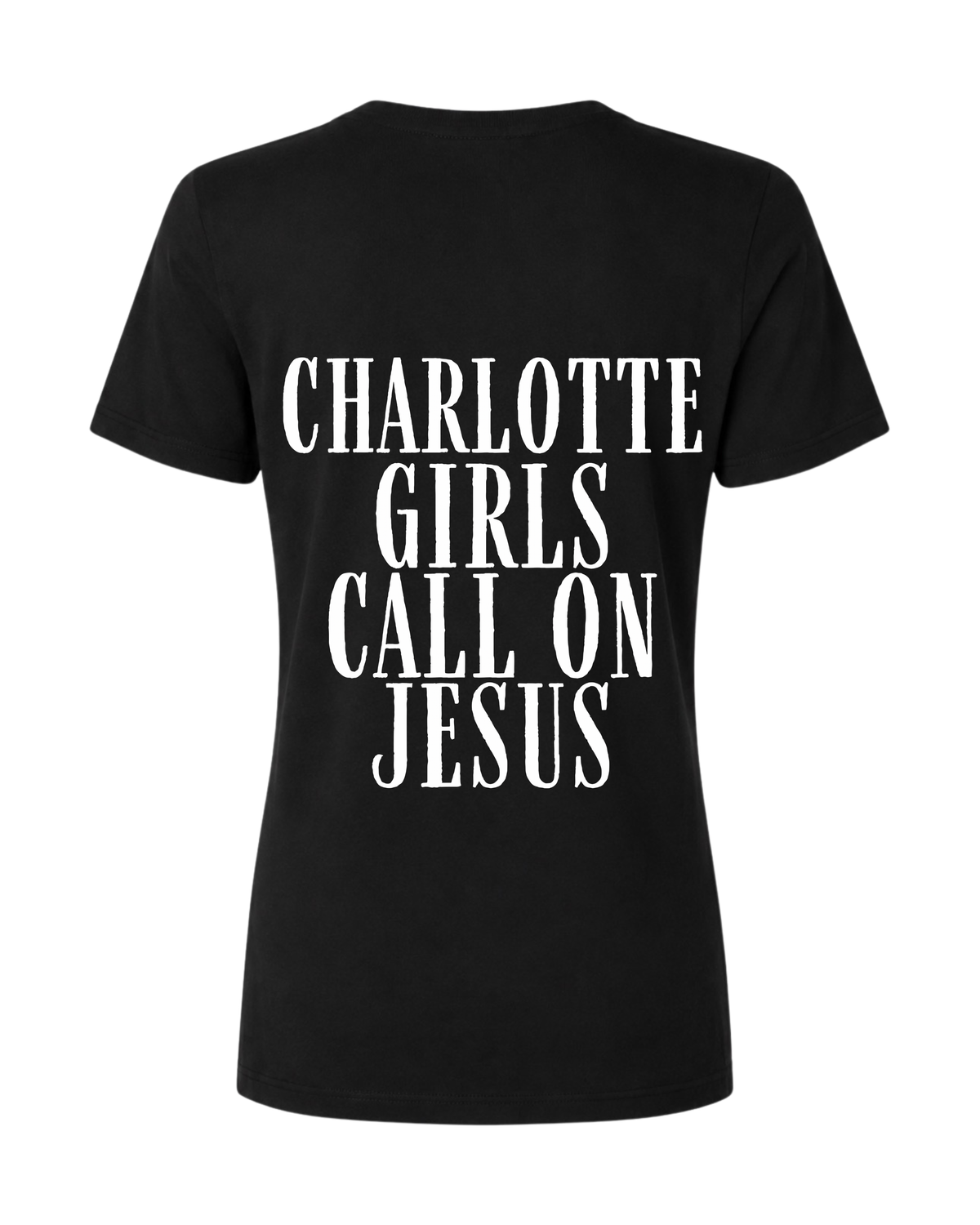 Charlotte Girls Call on Jesus Tee