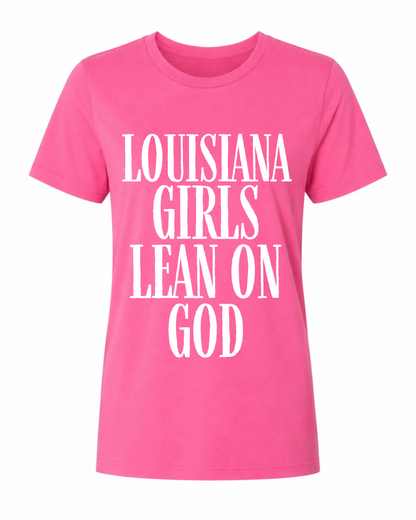 Louisiana Girls Lean On God Tee