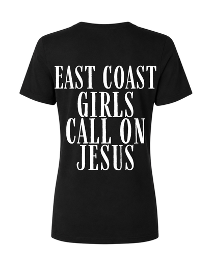 East Coast Girls Call on Jesus Tee