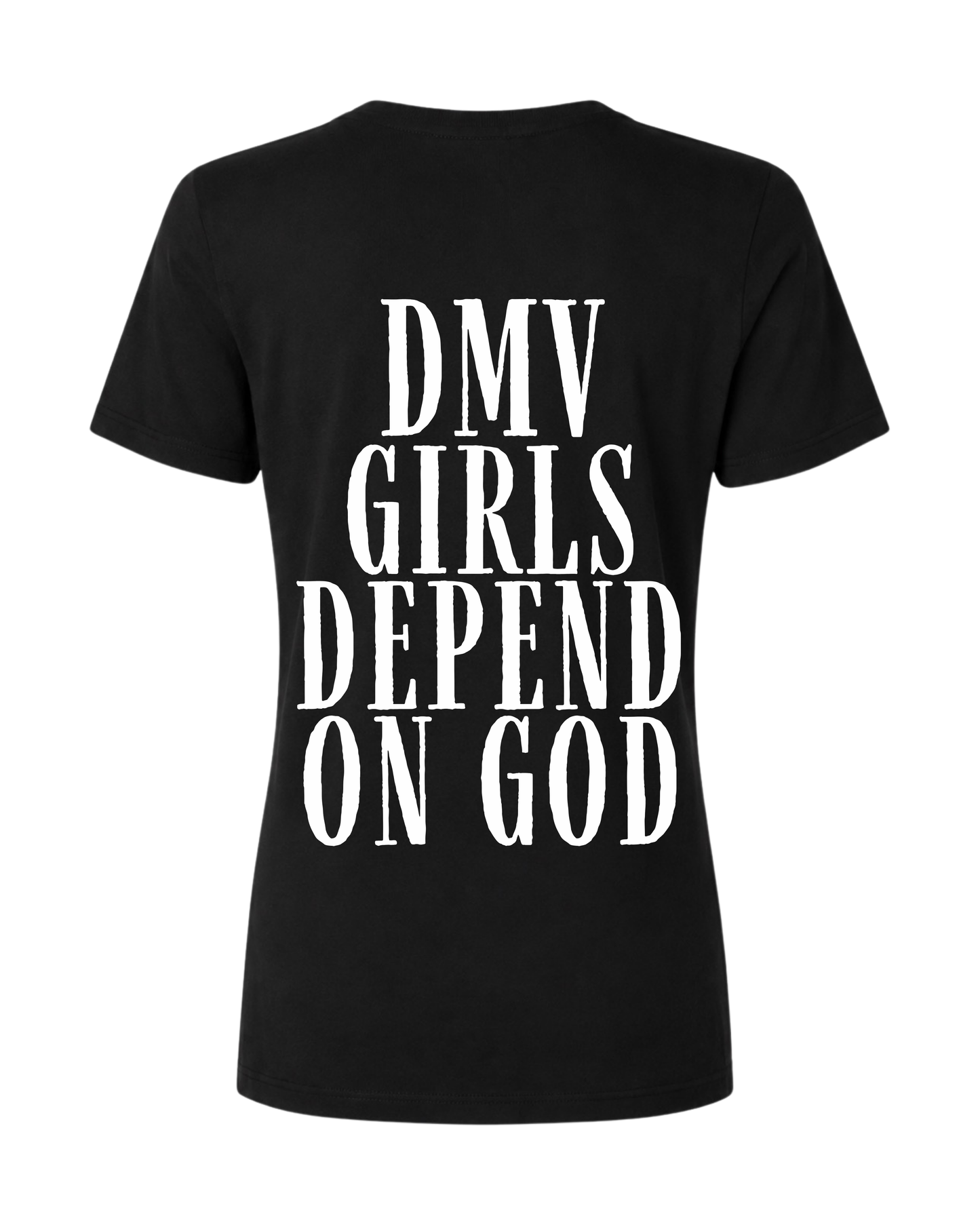 DMV Girls Depend On God Tee