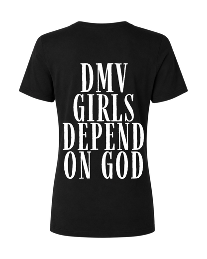 DMV Girls Depend On God Tee