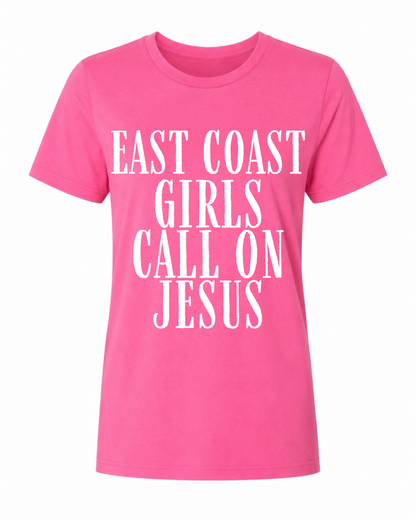 East Coast Girls Call on Jesus Tee