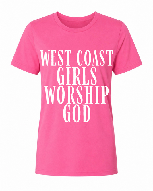 West Coast Girls Worship God Tee