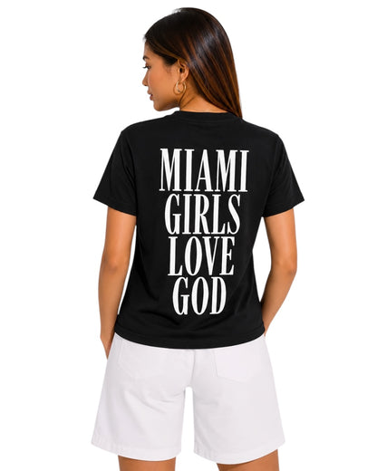 Miami Girls Love God Tee