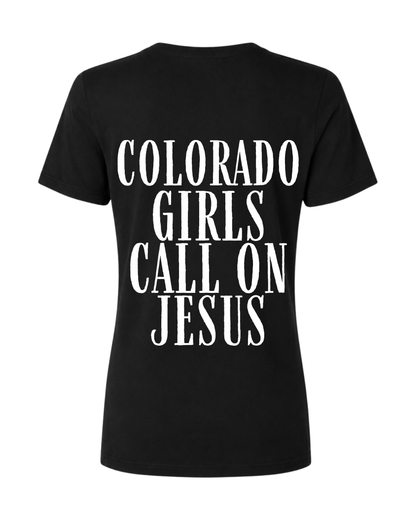Colorado Girls Call on Jesus Tee