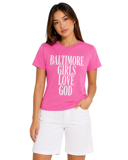 Baltimore Girls Love God Tee