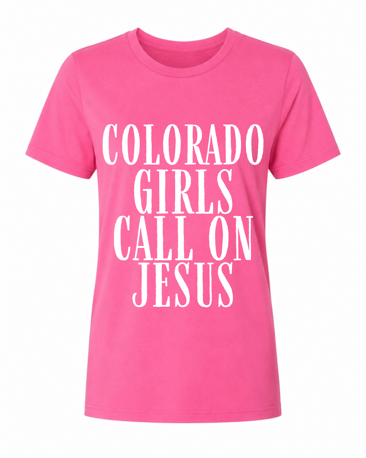Colorado Girls Call on Jesus Tee