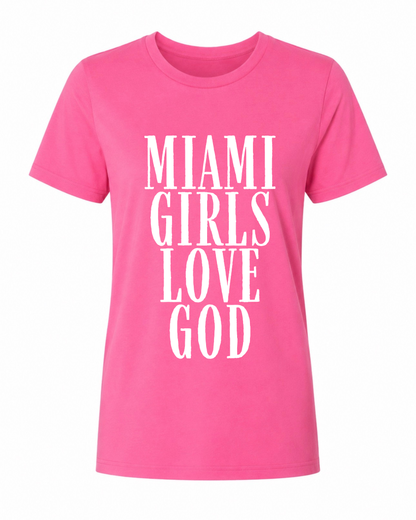 Miami Girls Love God Tee
