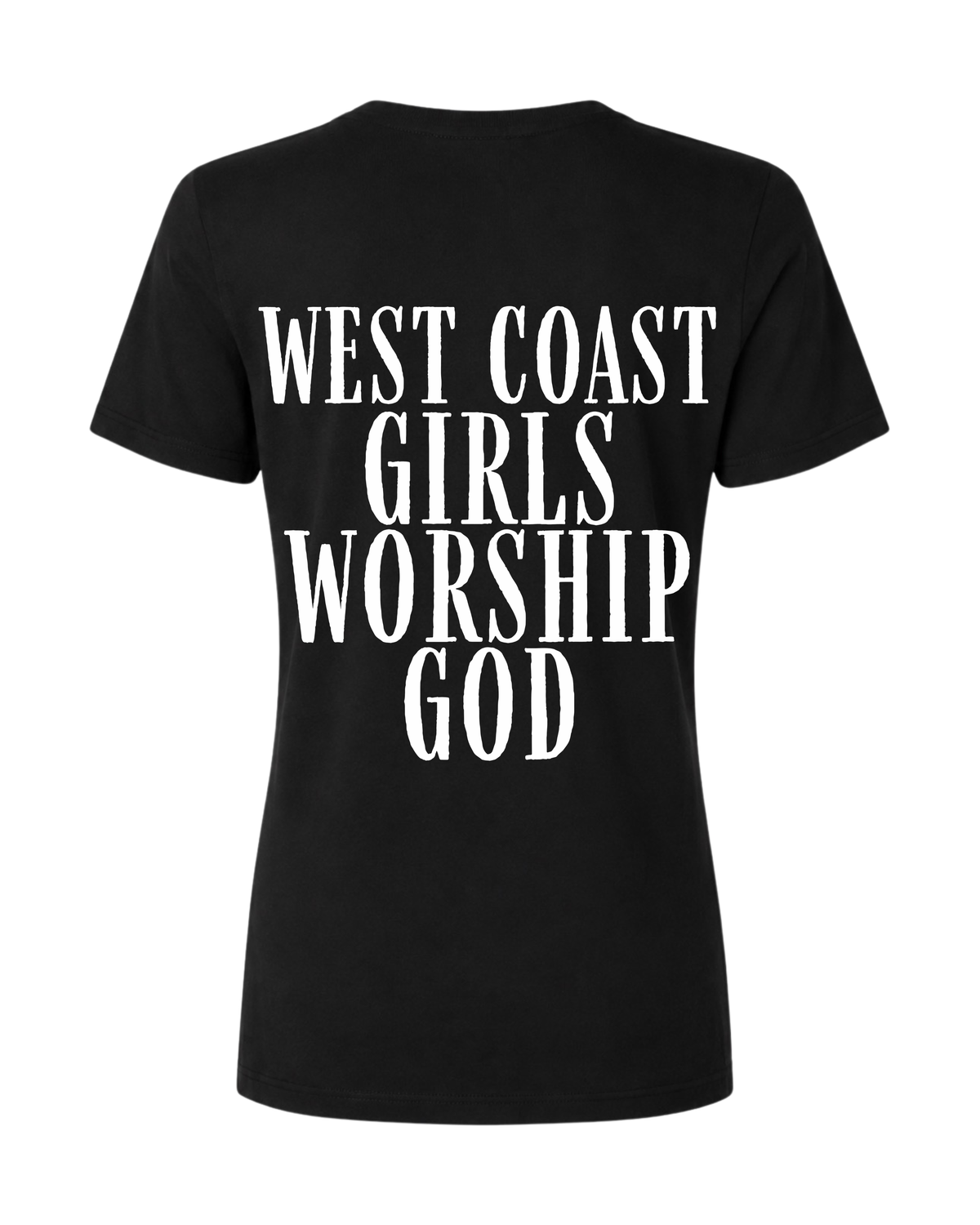 West Coast Girls Worship God Tee