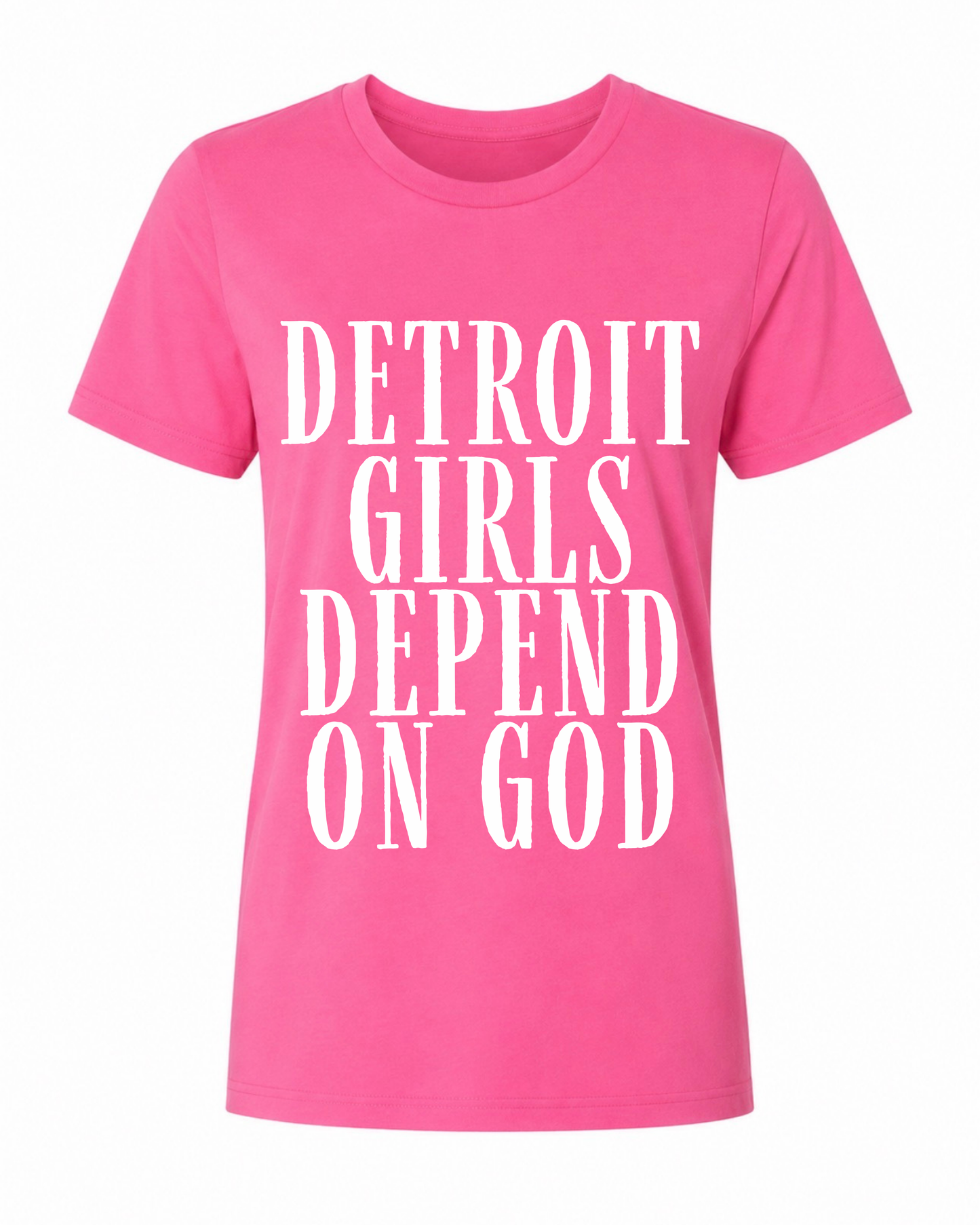 Detroit Girls Depend on God Tee