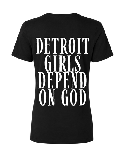 Detroit Girls Depend on God Tee
