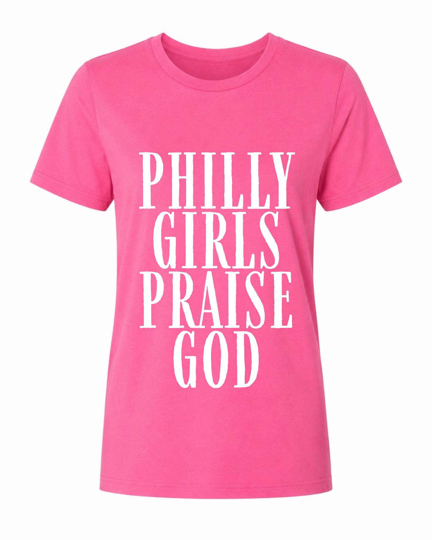 Philly Girls Praise God Tee