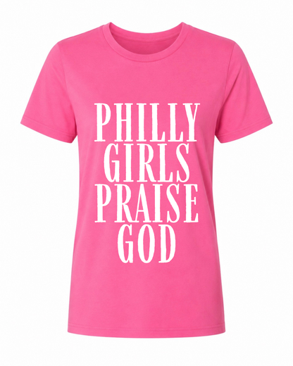Philly Girls Praise God Tee