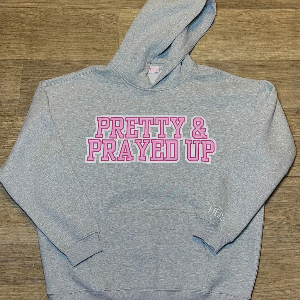 Pretty & Prayed Up Gray Hoodie