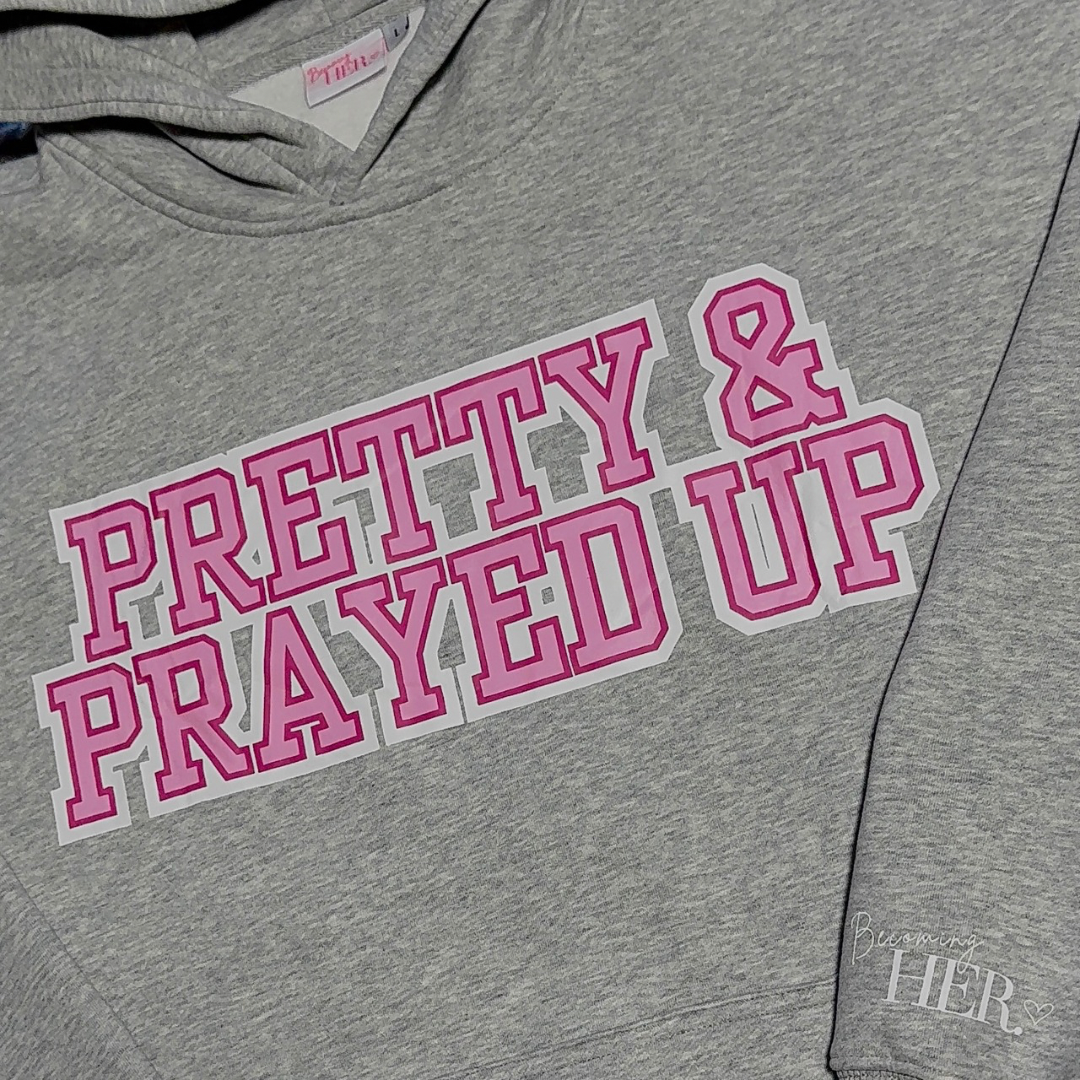 Pretty & Prayed Up | Gray Hoodie