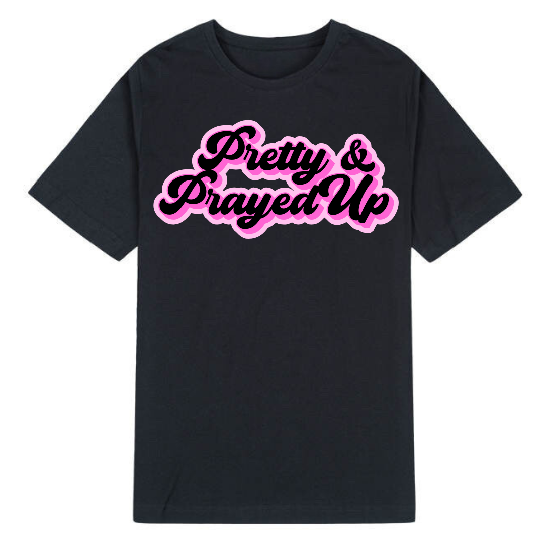 Pretty & Prayed Up | Black T-Shirt